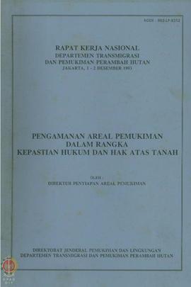 Rapat Kerja Nasional Departemen Transmigrasi dan Pemukiman Perambah Hutan berisi tentang Pengumum...