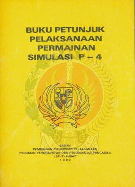 Buku Petunjuk Pelaksanaan Permainan Simulasi P-4 oleh BP-7 pusat