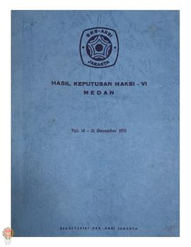 Rangkuman hasil Keputusan Musyawarah antar kota seluruh Indonesia (Maksi) yang ke VI pada tanggal...